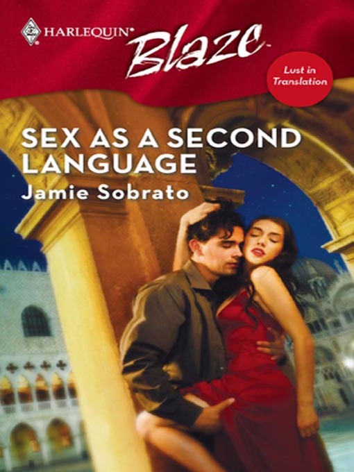 Title details for Sex As a Second Language by Jamie Sobrato - Available